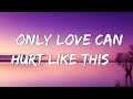 Only Love Can Hurt Like This - Paloma Faith (Lyrics) | Christina Perri, Jason Mraz (Mix Lyrics)