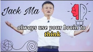 Always use your BRAIN to think... ||Jack Ma_Motivational speech MOTIVATEDSOUL