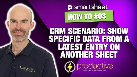 Smartsheet demo to show specific data from your latest entry on another sheet (CRM scenario)