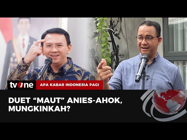 Duet Maut Anies-Ahok, Mungkinkah? | AKIP tvOne class=