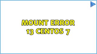 mount error 13 centos 7