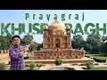 History of khusaro bagh allahabad        rishabh tripathi vlogs