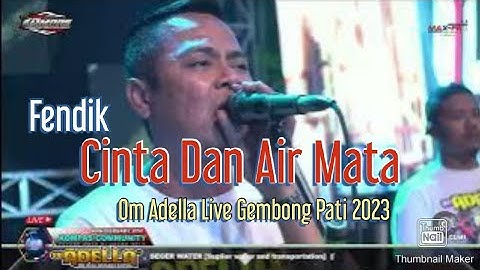 Cinta Dan Air Mata - Fendik Adella - Om Adella Live Gembong Pati 2023
