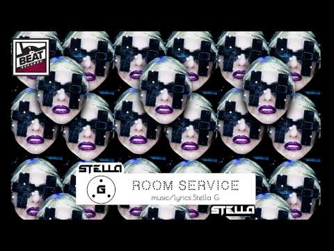 Room Service - Stella G | Official Audio 2015
