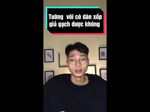 Video Tường quét vôi có dán xốp giả gạch 3D được không... - youtube