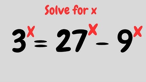 Exponential Equation, 3^x = 27^x - 9^x | Olympiad maths