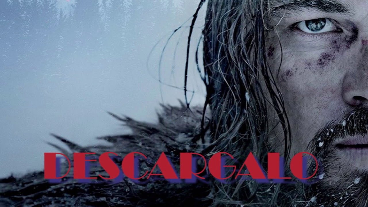 El Renacido Pelicula Completa En Español Youtube