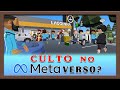 Igreja Batista da Lagoinha faz culto no METAVERSO!
