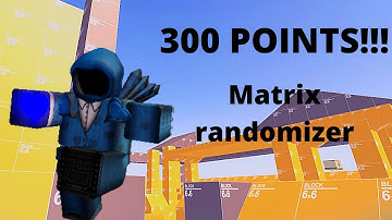 300 POINTS!!!! Matrix randomizer (Roblox arsenal)