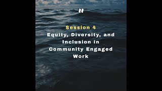 Equity, Diversity, and Inclusion in Community Engaged Work