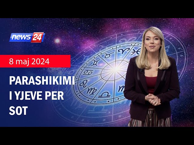 VILA24 / Horoskopi ditor, ja çfarë thonë yjet për sot (8 maj 2024)