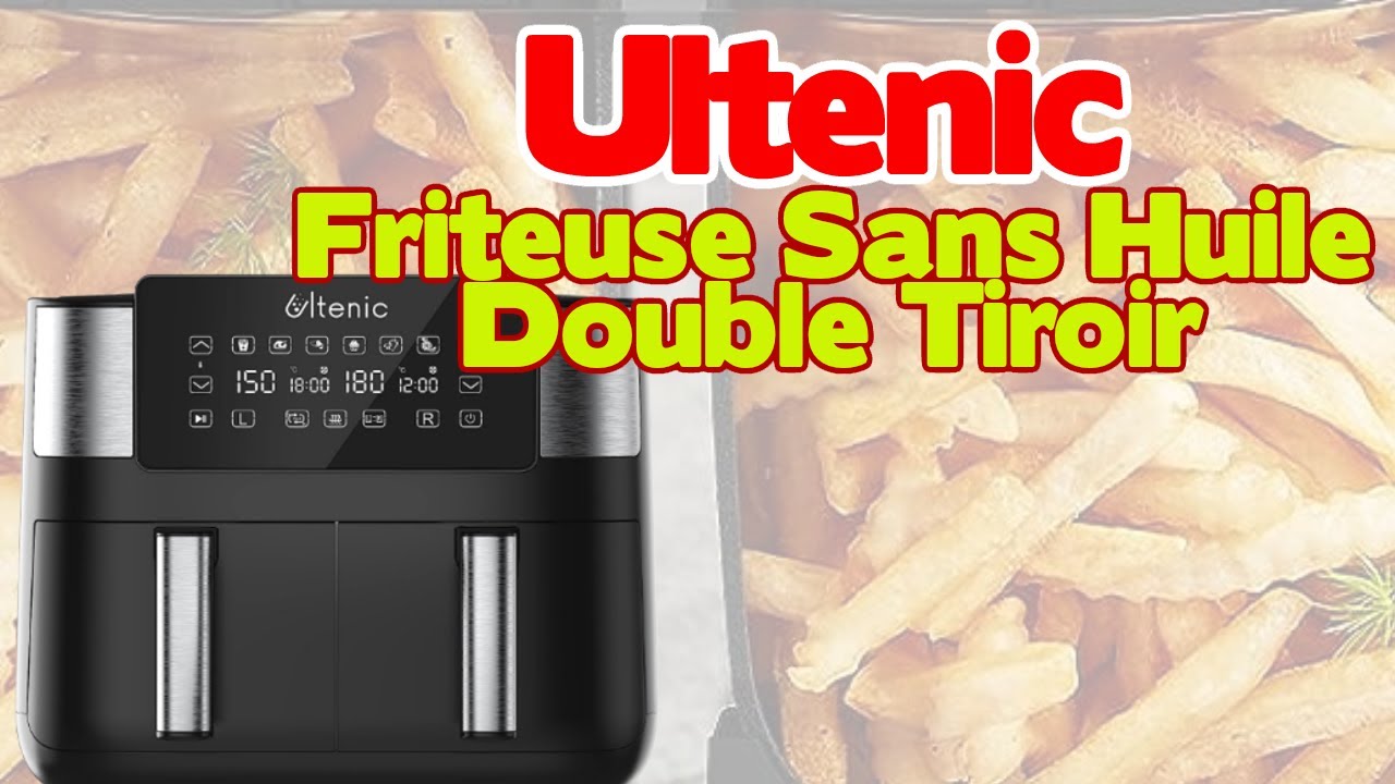 Friteuse à air sans huile Ultenic K20 - Double compartiment 4L*2