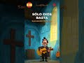Sólo Dios basta V1 - Sacramento Flamenco #Shorts #Music