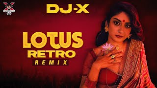 [DJ-X] Lotus Retro Mix | Exclusive Tamil Trending Hit's | Loki Vibes Playlist • 2023