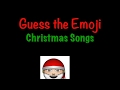 Guess the Emoji Christmas Song