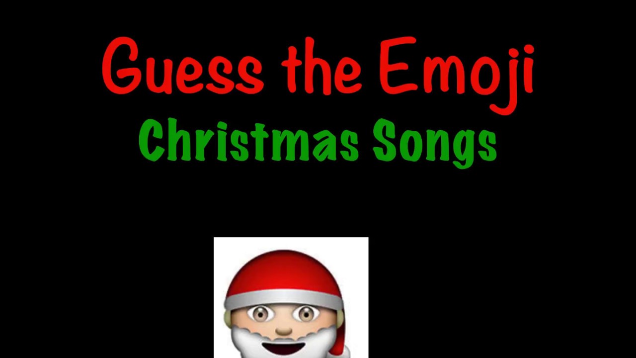 Guess The Emoji Christmas Song Youtube