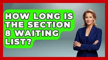 How Long Is The Section 8 Waiting List? - We Are Liberal