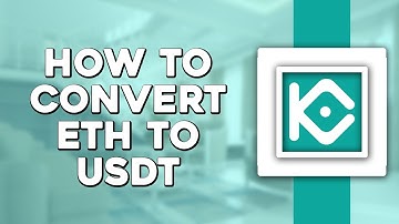 How To Convert ETH to USDT on Kucoin (Easiest Way)