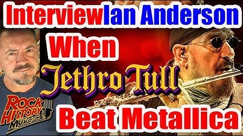 Interview- Ian Anderson: When Jethro Tull Beat Metallica at the Grammys