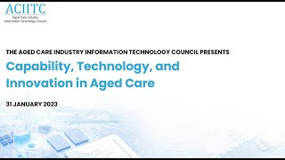 Capability, Technology and Innovation in Aged Care screenshot 5