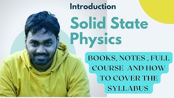 Solid State Physics || IIT JAM 2023 || Introduction, books and Important Things
