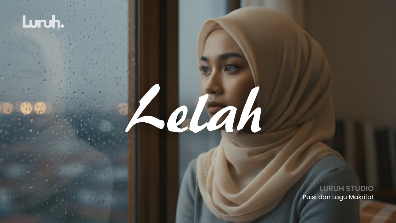 LURUH - LELAH (Official Music Video) 