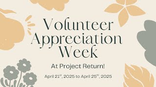 Volunteer Appreciation Week 2025 | Project Return