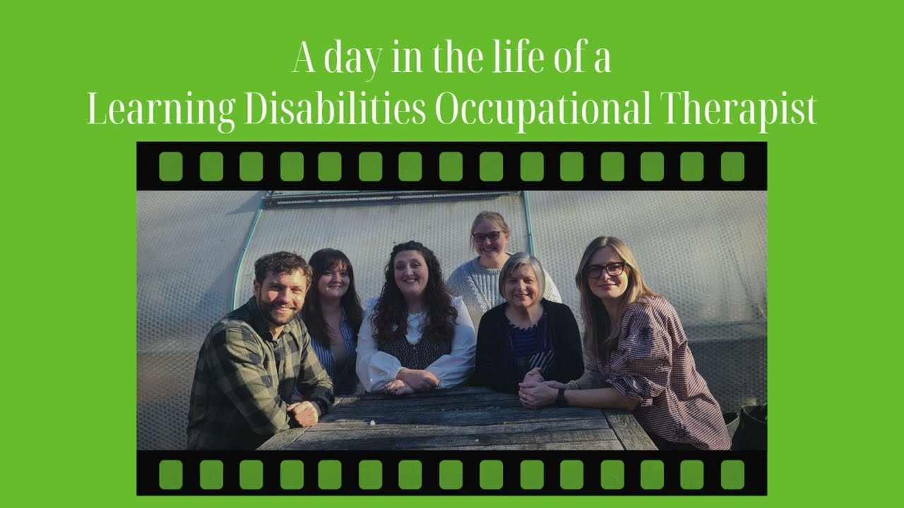 Day in the life of a Learning Disability Occupational Therapist