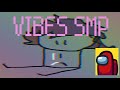stream restarted | Vibes smp opening :3