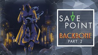 Backbone Pt. 2 - Save Point w/ Becca Scott (Gameplay and Funny Moments)