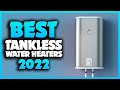 Top 5 Best Tankless Water Heaters You can Buy Right Now [2022]