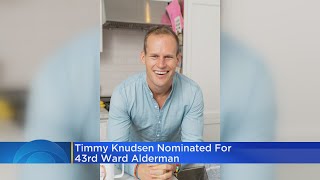 Timmy Knudsen nominated for 43rd Ward alderman