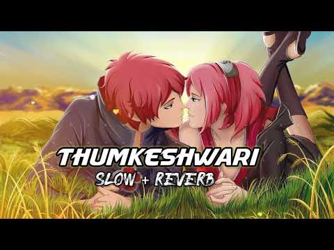 Thumkeshwari - Bhediya | Song Edit Slow + Reverb | THUMKESHWARI SLOW +REVERB |