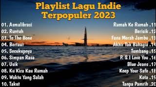 Playlist Lagu Indie Terpopuler 2023 | Indie Folk Indie Full Album