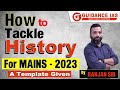 HOW TO TACKLE HISTORY | FOR MAINS - 2023 | BY RANJAN SIR