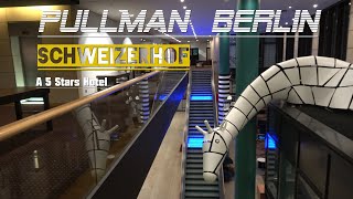 Pullman Berlin Schweizerhof - A 5 Stars Hotel