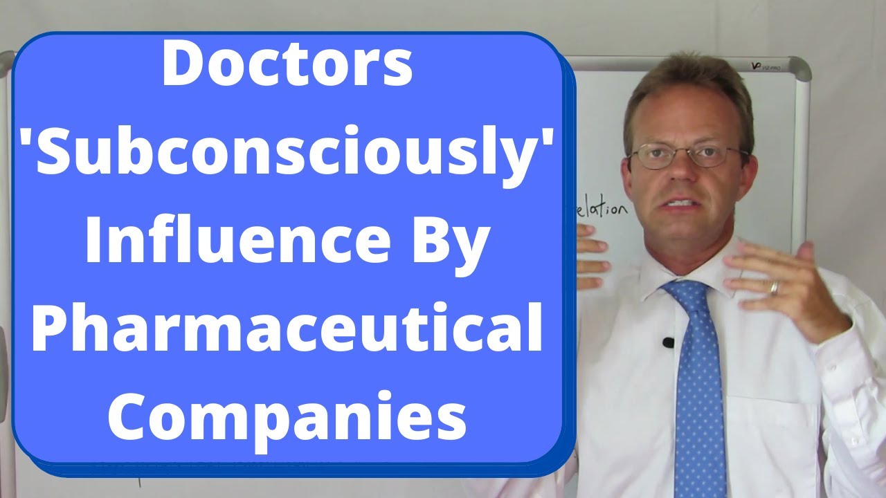 Doctors Subconsciously Influenced By Pharma