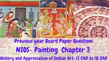 NIOS | Painting Chapter 3 | History and appreciation of art from 13CAD - 18CAD | NIOS Made Easy