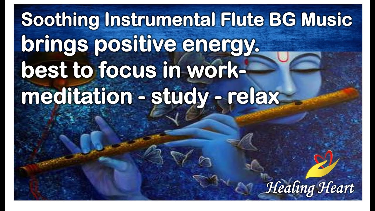 Soothing Instrumental Flute Background Music - positive energy for work ...