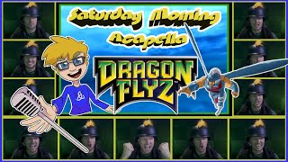 Dragon Flyz Theme - Saturday Morning Acapella