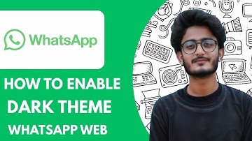 How To Enable Dark Theme on Whatsapp Web in - 2025 (Simple Tutorial)