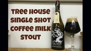 Tree House Single Shot (Best Under 7% Stout?) Review - Ep. #622