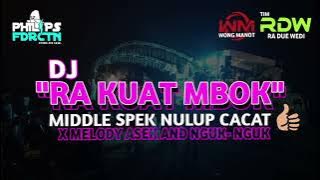 'DJ RA KUAT MBOK‼️DJ KARNAVAL 2024‼️ MIDDLE NULOP - BASS NGUK-NGUK - MELODY ASEK COY‼️