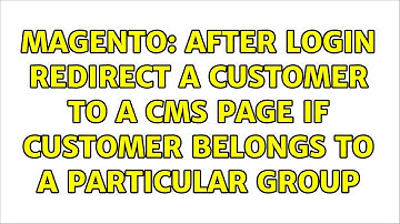 Magento: After login redirect a customer to a cms page if customer belongs to a particular group