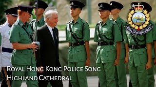 Royal Hong Kong Police Anthem (1982-1997) : Highland Cathedral