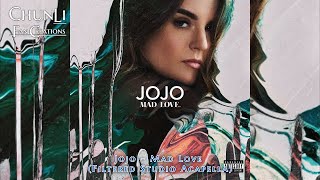 JoJo - Mad Love. (Acapella Ver.)