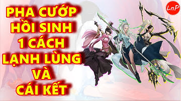 VLTK MOBILE - S643 PHA CƯỚP HỒI SINH LẠNH LÙNG VÀ CÁI KẾT | LnP