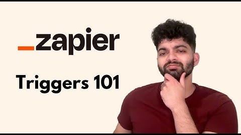 Zapier Tutorial: What is a Trigger?