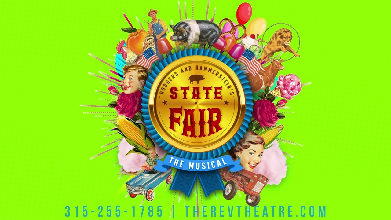 The REV Theatre Company presents Rodgers' and Hammerstein's STATE FAIR ...