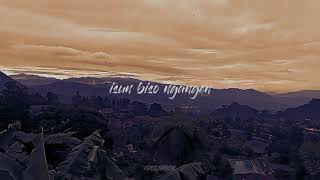 STORY WA || Isun biso ngangen mergo welas